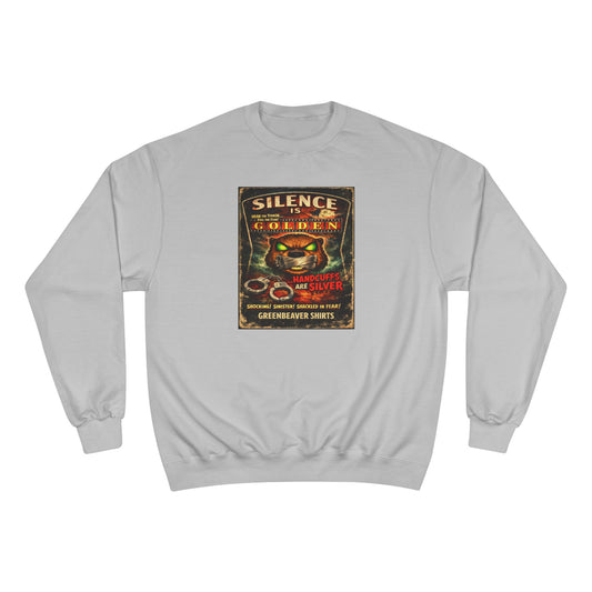 Silence is Golden Champion Sweatshirt