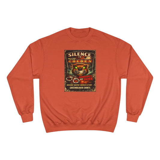 Silence is Golden Champion Sweatshirt