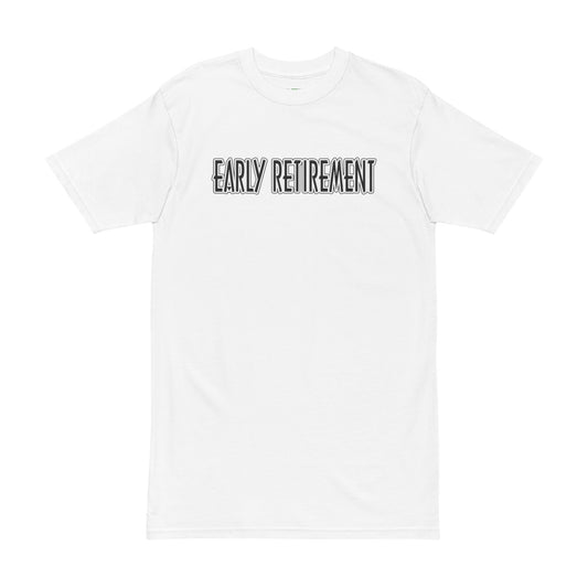 Early Retirement Tee