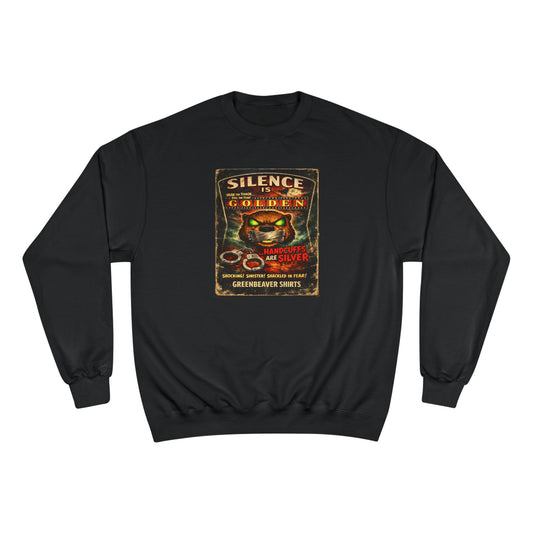Silence is Golden Champion Sweatshirt