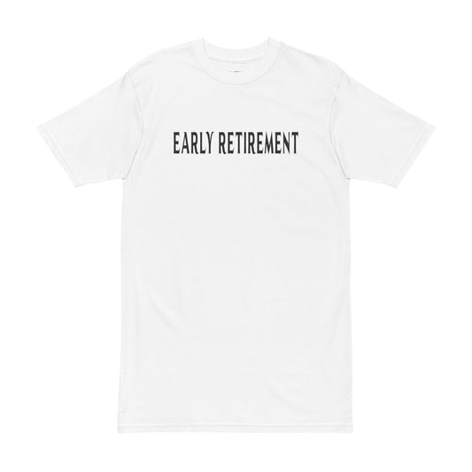 Early Retirement Tee