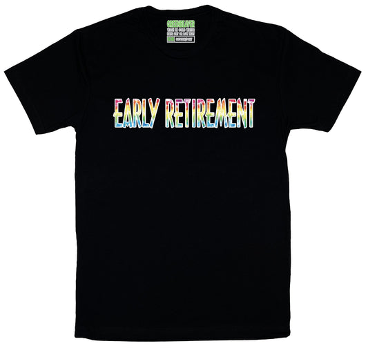EARLY RETIREMENT (TYE DYE) - GREENBEAVER T-SHIRTS